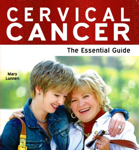 Cervical Cancer The Essential Guide Need2know Books Book 52 Ebook Lunnen Mary