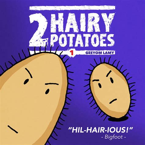 my comic series tells stories of a duo of lazy hairy potato friends success life lounge