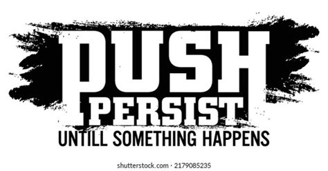 Push Persist Until Something Happens Motivational Stock Vector Royalty
