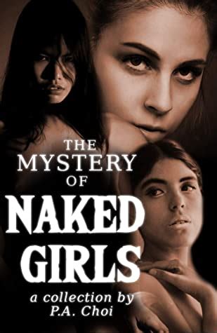 The Mystery Of Naked Girls By P A Choi