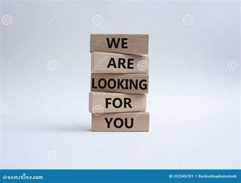 We Are Looking For You Symbol Wooden Blocks With Words We Are Looking