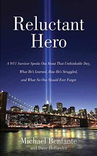 Reluctant Hero A 911 Survivor Speaks Out About That