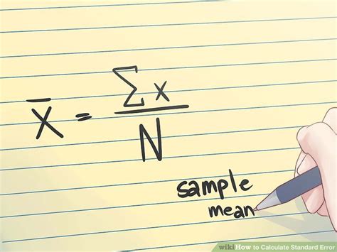 Calculate the mean (total of all samples divided by the number of samples). 3 Ways to Calculate Standard Error - wikiHow