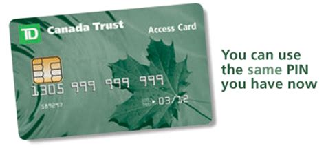 Be prepared to enter your personal information to verify your identity and. TD Canada Trust Access Cards with Chip Security | TD Bank Group