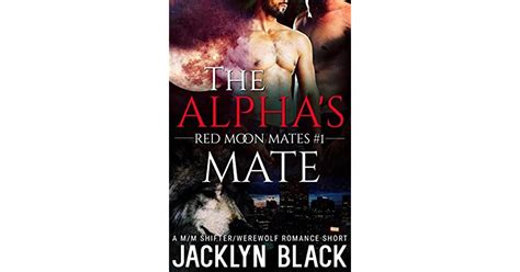 The Alphas Mate Red Moon Mates 1 By Jacklyn Black