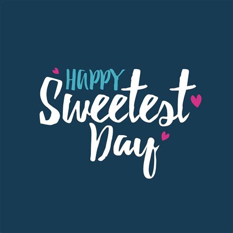 Happy Sweetest Day! (With images) | Happy sweetest day, Sweetest day ...