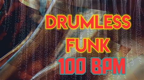 Drumless Funk Track Bpm No Drums Backing Track YouTube