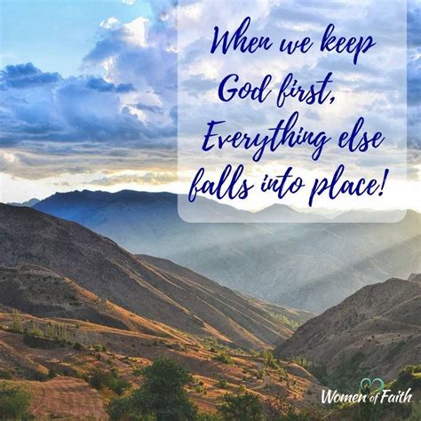 When We Keep God First Everything Else Falls Into Place So True