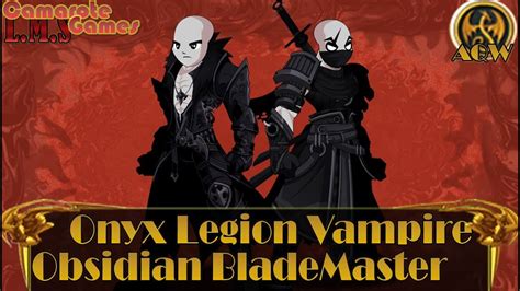 Onyx Legion Vampire Obsidian Blademaster Aqw Youtube