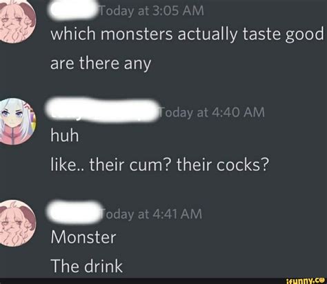 Which Monsters Actually Taste Good Are There Any Huh Am Like Their