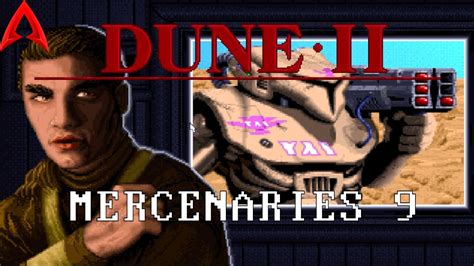 Dune Legacy Mercenaries Mission 9 Aihard Youtube