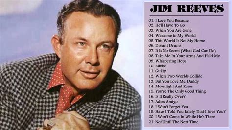 Jim Reeves Songs Playlist Jim Reeves Greatest Hits Full Album