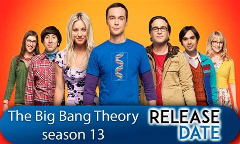 Release Date Of The Tv Series The Big Bang Theory Season 13