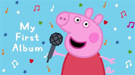 Peppa Pig Songs Its Peppa Pig Peppa Pig My First Album English