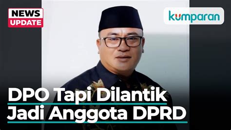 Mukmin Mulyadi DPO Kasus Narkoba Tapi Dilantik Jadi Anggota DPRD
