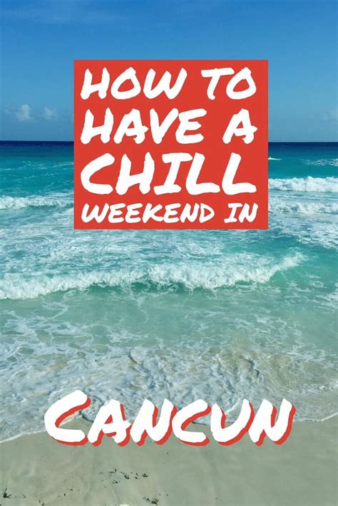 Things To Do In Cancun On A Chill Long Weekend One Girl Whole World