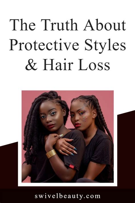 The Truth About Protective Styles And Hair Loss Damaged Thin Hair Hair