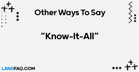 12 Other Ways To Say Know It All