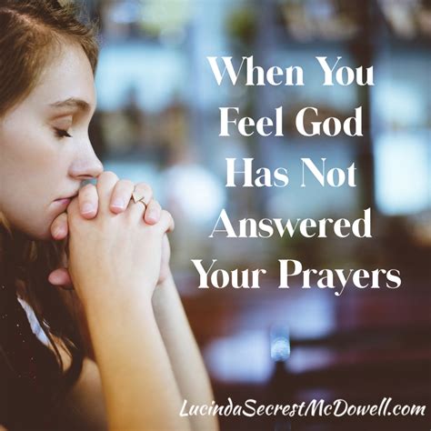 when you feel god has not answered your prayers lucinda secrest mcdowell