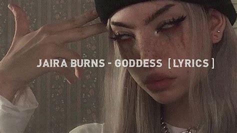 jaira burns goddess [ lyrics ] youtube
