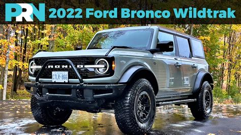 Not Your Dads Bronco 2022 Ford Bronco 4 Door Wildtrak Full Tour
