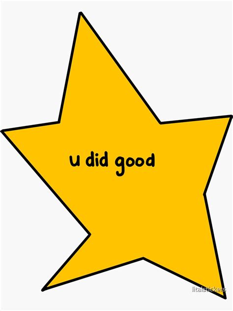 U Did Good Star Sticker For Sale By Litalstickers Redbubble