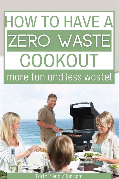 How To Have A Zero Waste Cookout Earth Friendly Tips Eco Friendly