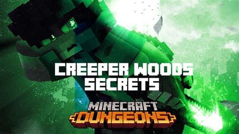 Minecraft Dungeons Creeper Woods Secrets Guide Locations And More