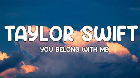 You Belong With Me Taylor Swift Lyrics 🎵 Youtube