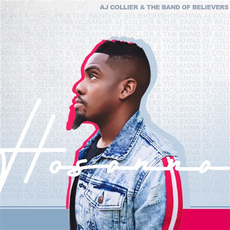 Hosanna Single By Aj Collier And The Band Of Believers Spotify