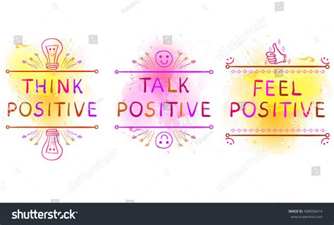 Think Positive Talk Positive Feel Positive Stock Vector 408004414 ...