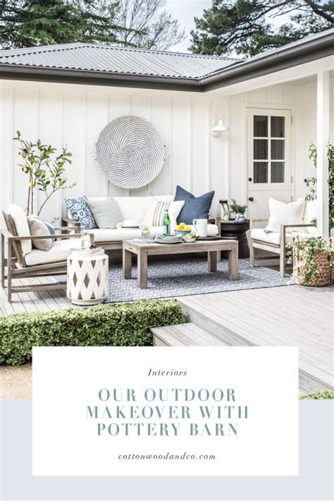 Our Outdoor Makeover With Pottery Barn Cottonwood And Co