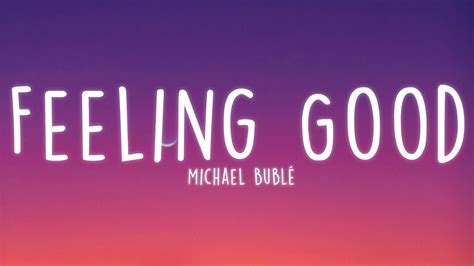 Michael Bublé Feeling Good Lyrics Youtube