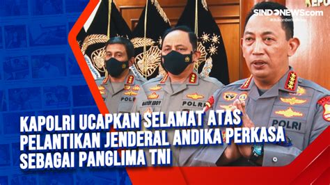 Video Kapolri Ucapkan Selamat Atas Pelantikan Jenderal Andika Perkasa