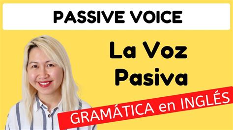 La Voz Pasiva Passive Voice Gramatica Del Ingles Youtube