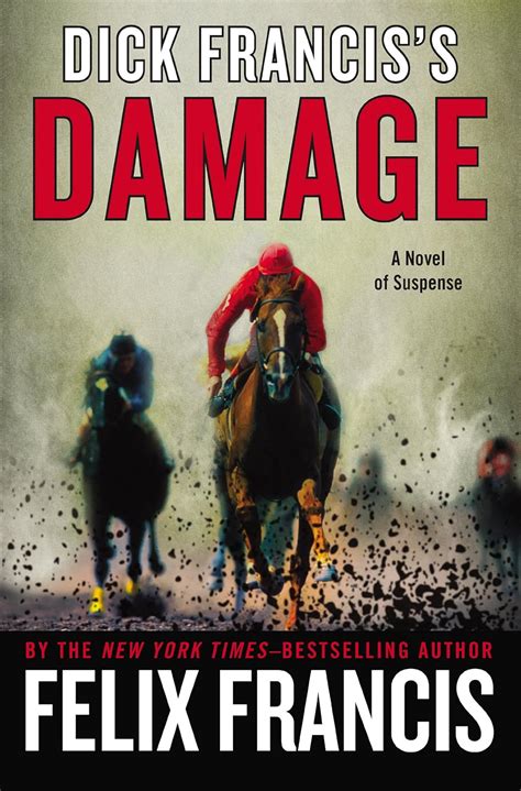 Dick Francis S Damage 9780399168222 Francis Felix Books