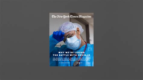 Behind The Cover Why Covid 19 Is Winning The New York Times