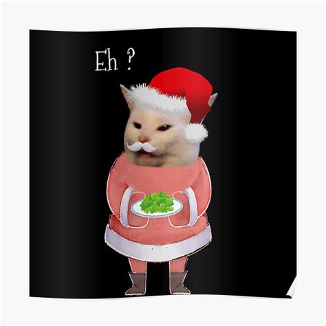 Smudge The Cat Christmas Funny Memes Poster By Misoukill Redbubble
