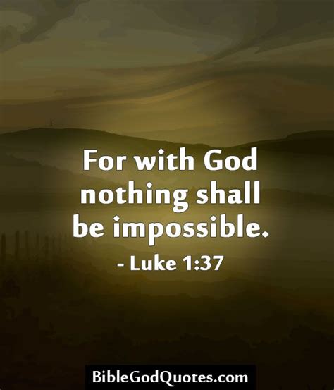 For With God Nothing Shall Be Impossible Luke 137 Quotes About