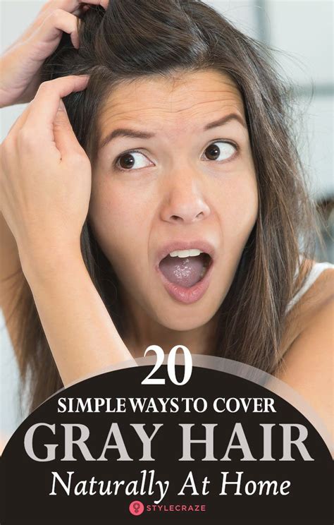 20 Simple Ways To Easily Cover Gray Hair Naturally At Home Covering Gray Hair Cover Gray Hair