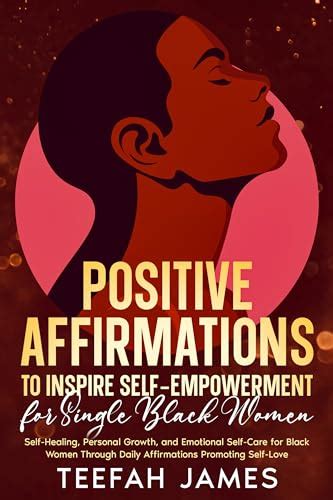 positive affirmations to inspire self empowerment for single black women self healing personal
