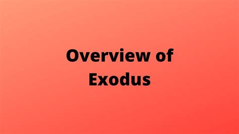 Overview Of Exodus The Book Of Exodus Exodus Summary Exodus 1