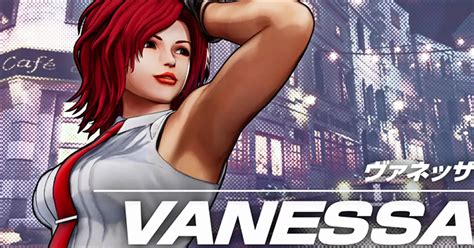 Vanessa Announced For The King Of Fighters 15 As The Last Member Of