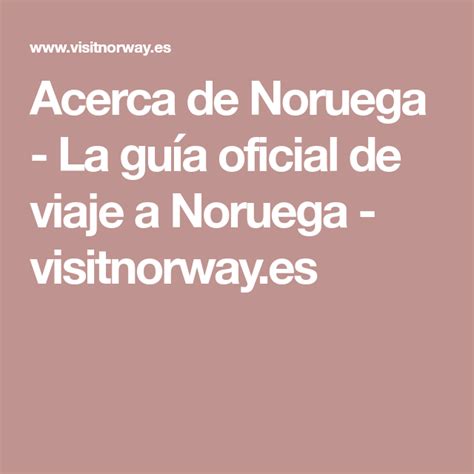 Acerca De Noruega La Gu A Oficial De Viaje A Noruega Visitnorway Es