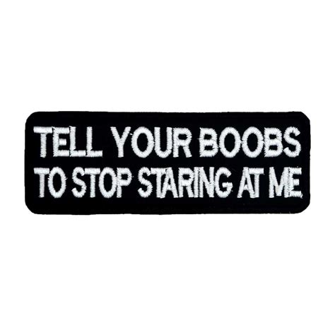 Tell Your Boobs To Stop Patch Embroidered Label Punk Biker Patches