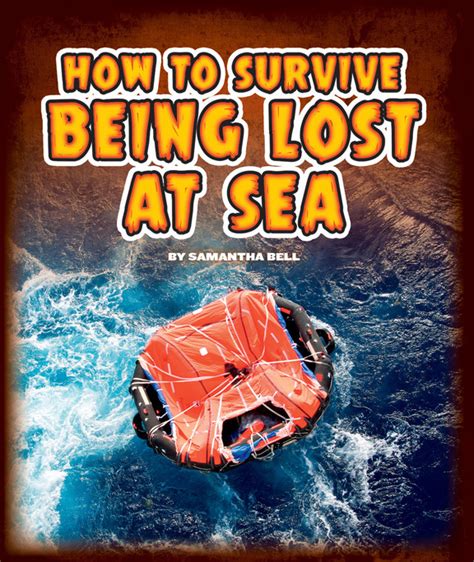 How To Survive Being Lost At Sea The Childs World