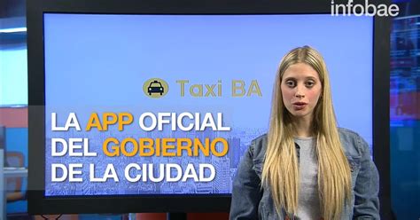Paso A Paso Cómo Funciona El Sistema Taxi Ba Que Regirá A Partir De