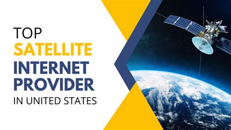 Top Satellite Internet Providers In The United States