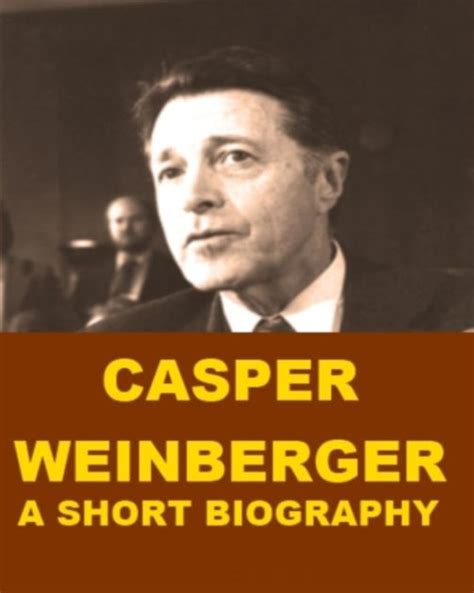 Caspar Weinberger A Short Biography By James Madden Ebook Barnes