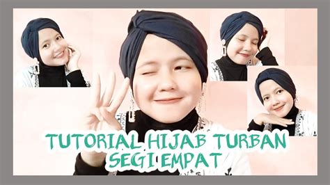 Tutorial Hijab Turban Simple Menggunakan Hijab Segi Empat Tutorial